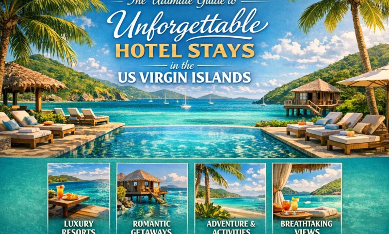 The Ultimate Guide to Unforgettable Hotel Stays in the US Virgin Islands 9 Hotel Stays in the US Virgin Islands