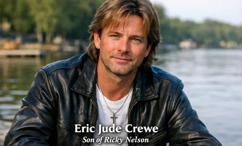 Eric Jude Crewe Son of Ricky Nelson: A Deep Look into Legacy, Family, and a Life Away from the Spotlight 3 Eric Jude Crewe Son of Ricky Nelson